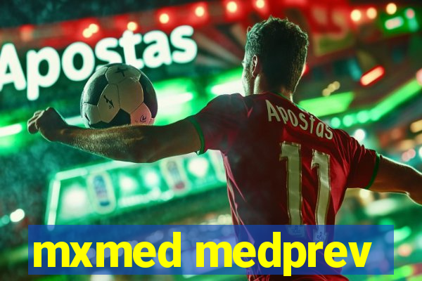 mxmed medprev